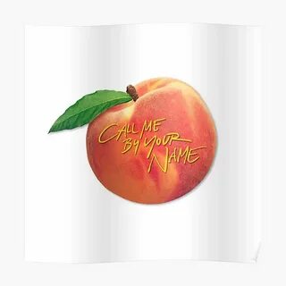 "Call Me By Your Name - Peach" Poster by kaytvib Redbubble