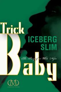 TRICK BABY Read Online Free Book by Iceberg Slim on ReadAnyB