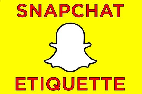 You're Old If You Don't Know This Basic Snapchat Etiquette