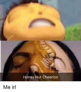 Honey Nut Cheerios Cheerios Meme on ME.ME