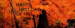 Happy First Day of Fall Quotes - First Day Fall 2018 - The F
