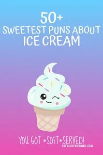 50+ Sweetest Ice Cream Puns That Will Make You Melt