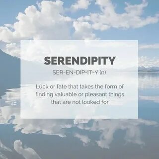Serendipity, Serendipity definition, Remember