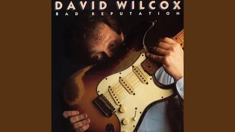 David Wilcox - Bad Reputation Chords - Chordify