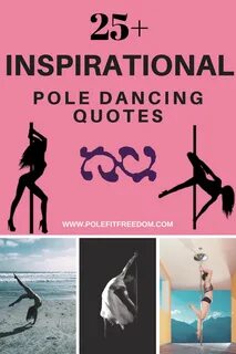 Inspirational Pole Dancing Quotes to Motivate Pole Dancers -