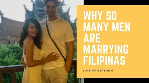 Marrying A Filipina - Why Are So Many Men Choosing To Marry 