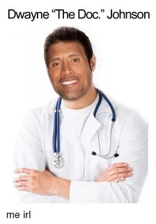 Dwayne the Doc Johnson the Doc Meme on awwmemes.com