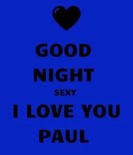 GOOD NIGHT SEXY I LOVE YOU PAUL Poster Clare Weaver Keep Cal