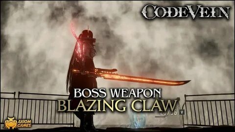 Code Vein - Blazing Claw Boss Weapon - YouTube