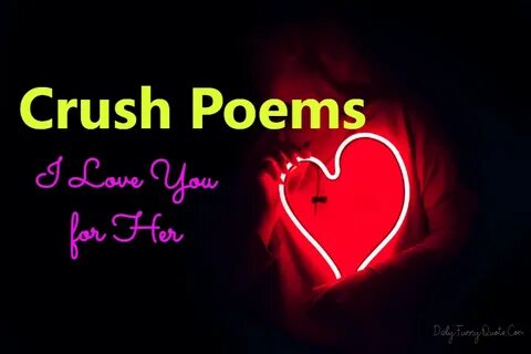 40 Crush Poems - I Love You Poems for Her From The Heart - D