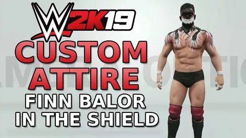 WWE 2K19 Custom Attire: Finn Balor in the Shield - YouTube