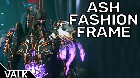 Ash Fashion Frame - Warframe - YouTube