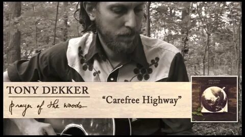 Tony Dekker - Carefree Highway Chords - Chordify