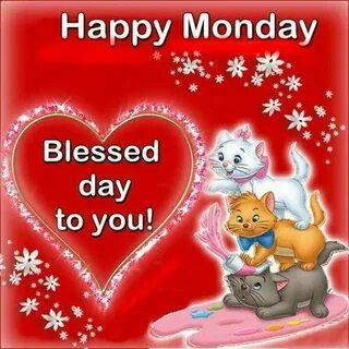 Blessed Day To You! Happy Monday Pictures, Photos, and Image