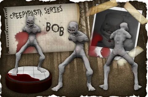 Creepypasta Series 1: BOB by dimelotu on DeviantArt