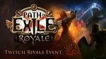 Path of Exile - Path of Exile: Royale Twitch Rivals Event - 