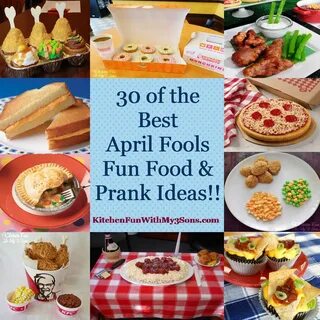 30 of the Best April Fools Fun Food & Prank Ideas! April foo