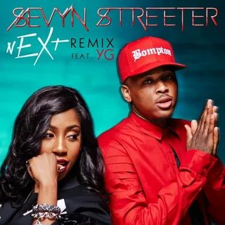 Sevyn Streeter - NEXt (Remix 2) Lyrics Genius Lyrics