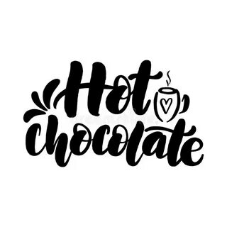 Hot Chocolate Lettering Card. Typographic Stock Vector - Ill