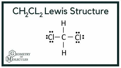 CH2Cl2 Lewis Structure (Dichloromethane) - YouTube