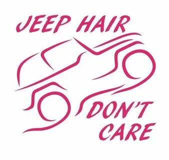 Jeep Sticker Decal 'Jeep Hair Don't Care' Offroad by LindaJe