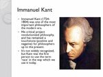 Philosophy 224 Kant and Humans and Morality. Immanuel Kant I
