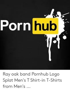 Porn Hub Ray Oak Band Pornhub Logo Splat Men's T Shirt-In T-