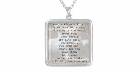 Fried Green Tomatoes Quote Silver Plated Necklace Zazzle