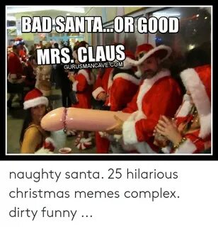 Naughty Santa Meme - Captions Funny