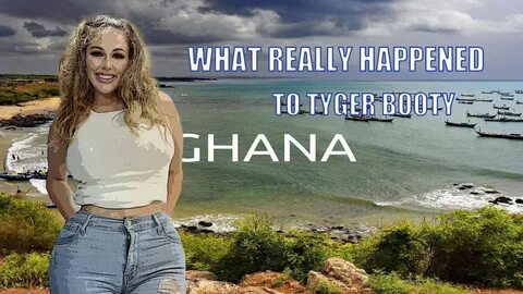 What Really Happened To Tyger Booty In Ghana? My Thoughts - 