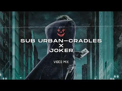 Joker Music Video Sub Urban Cradles скачать с mp4 mp3 flv