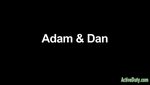Adam and Dan - Videos - EdenGay.com