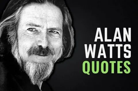 50 Alan Watts Quotes That'll Blow Your Mind (2022) Wealthy G