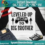jpg png dxf leveled up to big brother svg digital download e