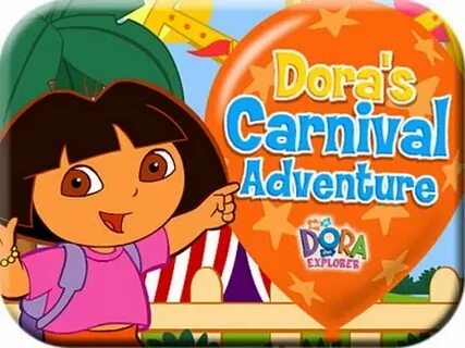 Dora's Carnival Adventure - Dora the Explorer - Fun Educatio