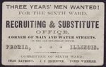 Three years' men wanted! For the sixth ward. Recruiting & su