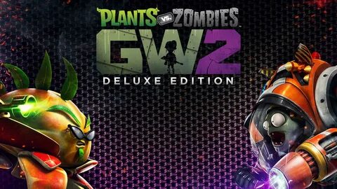 Satın Al Plants vs. Zombies ™ Garden Warfare 2: Deluxe Editi