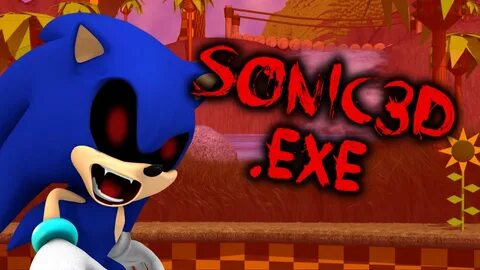 SONIC3D.EXE - SO HILARIOUS (Sonic.exe 3D Sonic.exe FIRST PER