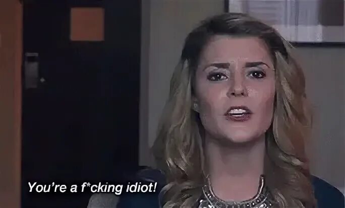 You'Re A Fucking Idiot GIF - Grace Helbig Youre A Fucking Id