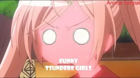 Funny moments with Tsundere Girls. Funny Anime Moments Part 