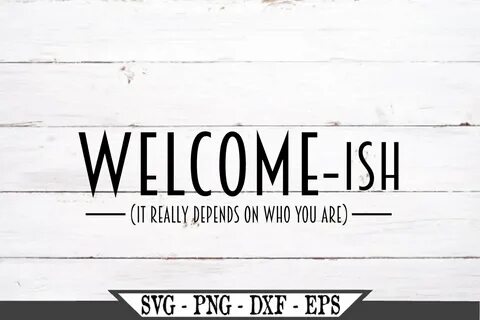 Welcomeish Funny Welcome? SVG File