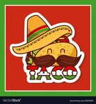 Taco with mustache and hat cartoon menu poster Vector Image