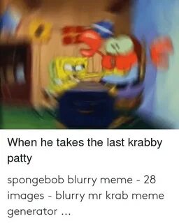🐣 25+ Best Memes About Spongebob Blurry Spongebob Blurry Mem