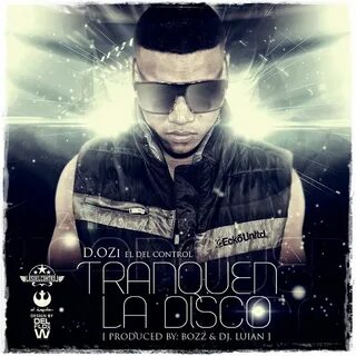 D.OZi - Tranquen La Disco (Prod. By Bozz & Dj Luian) Reggaet