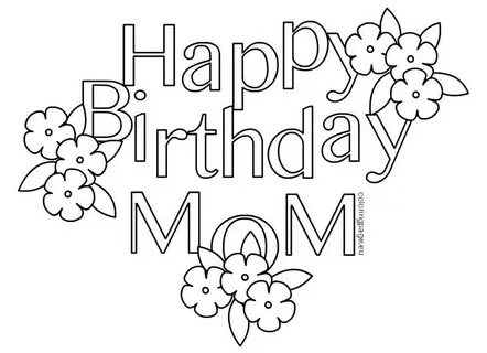 Happy Birthday Mom Printable Coloring Pages - Best Happy Bir