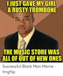 ✅ 25+ Best Memes About Rusty Trombones Meme Rusty Trombones 