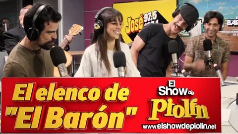 El Show de Piolín El elenco de "El Barón" nos muestran sus t