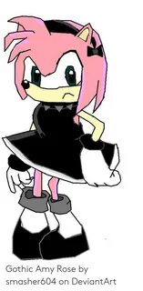 Gothic Amy Rose by Smasher604 on DeviantArt Deviantart Meme 