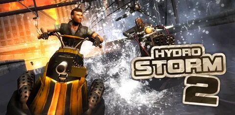 Hydro Storm 2 Pour Android - Apk Télécharger