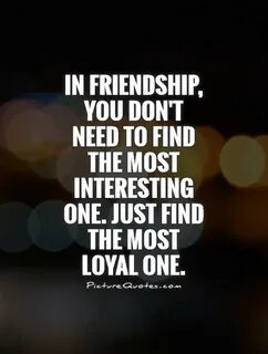 Loyal Quotes About Friendship. QuotesGram